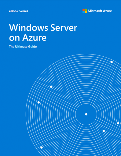 The Ultimate Guide to Windows Server on Azure