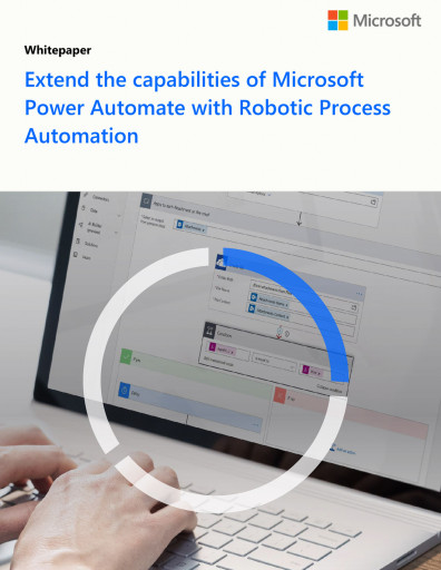 Extend the Capabilities of Microsoft Power Automate with Robotic Process Automation