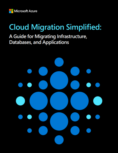 Cloud Migration Simplified: A guide for migrating infrastructure, databases and applications