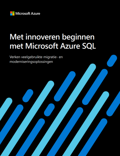 Met innoveren beginnen met Microsoft Azure SQL: verken veelgebruikte migratie- en moderniseringsoplossingen